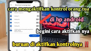 cara mengaktifkan kontrol orang tua di hp android buruan di aktifkan kontrol nya [upl. by Eimareg]