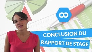 Comment réussir la conclusion du rapport de stage [upl. by Littell433]