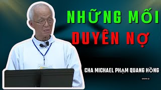 Những Mối Duyên Nợ Tam Nhật Tĩnh Tâm Tuần 2  Bài Giảng Ý Nghĩa Của Cha Quang Hồng Tiếng Chúa Gọi [upl. by Barbur450]