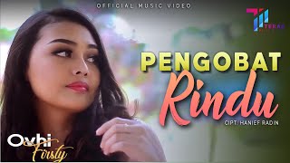 Ovhi Firsty  PENGOBAT RINDU  Official Music Video [upl. by Eitra]