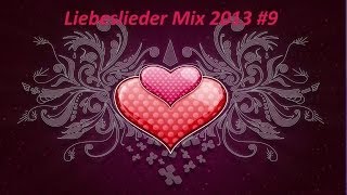 Liebeslieder Mix 2013  9 [upl. by Jonathan]