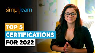 Top 5 Certifications For 2022  Highest Paying Certifications  Best IT Certifications Simplilearn [upl. by Anertal]