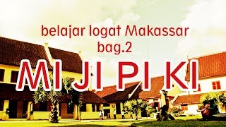 BELAJAR BAHASA MAKASSAR  Bag2 Mi Ji Pi Ki [upl. by Fast]