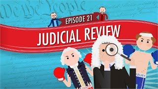 Judicial Review Crash Course Government and Politics 21 [upl. by Gnuoy]