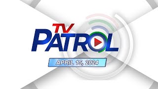 TV Patrol Livestream  April 15 2024 Full Episode Replay [upl. by Suruat]