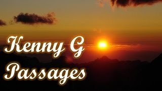 Kenny G  Passages [upl. by Laresa]