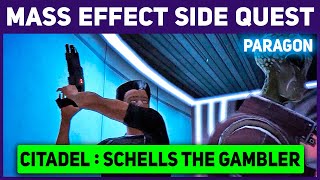 Mass Effect  Citadel Schells the Gambler  Paragon Walkthrough [upl. by Harilda]