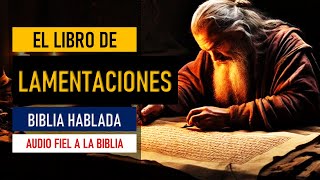 EL LIBRO DE LAMENTACIONES  LA BIBLIA HABLADA  El Antiguo Testamento [upl. by Dillie473]