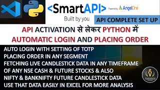 Angel Broking Smart API complete set up in Python  Order Placement  Fetching Live Candlestick data [upl. by Abelard]