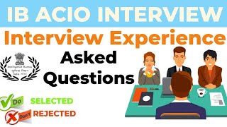 IB ACIO Interview 2024  IB acio Interview experience  IB interview questions ibacio2024 [upl. by Esom]