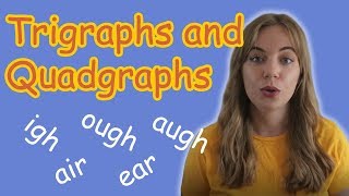 Trigraphs and Quadgraphs  Phonics [upl. by Langan]