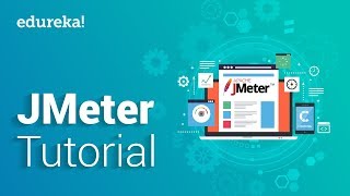 JMeter Tutorial For Beginners  JMeter Load Testing Tutorial  Software Testing Training  Edureka [upl. by Citron]