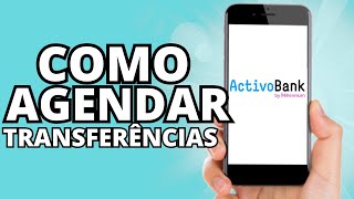 Como AGENDAR transferências na APP ACTIVOBANK  Tutoriais Online PT [upl. by Nani]