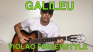 GALILEU  VIOLÃO FINGERSTYLE [upl. by Gannes]