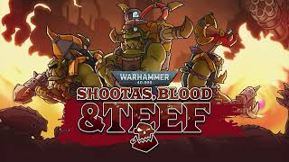 Warhammer 40000 Shootas Blood and Teef OST  Track 24 Extended [upl. by Jamima170]