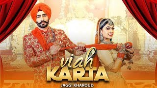 Viah Karta  Jaggi Kharoud Whatsapp Status Video  New Punjabi Song 2019 [upl. by Kinzer]