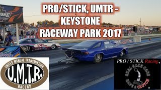 DRAG RACING  ProStick UMTR at Keystone Raceway Park 2017 [upl. by Dene182]