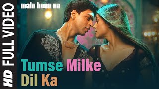 Tumse Milke Dilka Jo Haal Full Song  Main Hoon Na  Shahrukh Khan [upl. by Ahsuoj986]