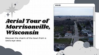 Aerial Tour of Morrisonville Wisconsin [upl. by Elolcin]