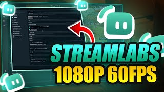 How to Use Streamlabs  Best Streamlabs Settings for Streaming 1080p60fps [upl. by Nahsin]