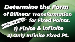 Determine the Bilinear Transformation if Fixed Points are Given CONFORMAL MAPPING [upl. by Collin958]