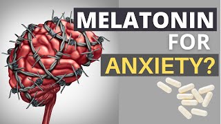 Can Melatonin help with Anxiety What You Need To Know [upl. by Bromley231]