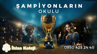 Şampiyonların Okulu  İhlas Koleji [upl. by Isnyl]