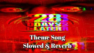 28 days later Theme  Slowed amp Reverb slowedandreverb music horrormusicbackground [upl. by Kinsman]