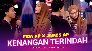 Fida AP X James AP  Kenangan Terindah Official Music Video  Live Version [upl. by Slinkman646]