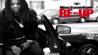 Waka Flocka Flame  How Im Rockin Prod By London On The Track  ReUp Mixtape [upl. by Retsam]