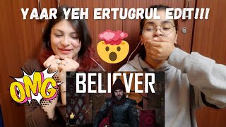 Indian Reaction on Believer  Ertugrul [upl. by Hsuk997]