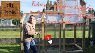 Fabriquer une serre de jardin en bois verre et polycarbonate [upl. by Ellery]