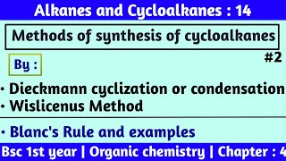 Dieckmann condensation  Wislicenus method  Blancs Rule  alkanes and cycloalkanes  Bsc 1st year [upl. by Russom]