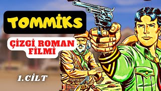 TOMMİKS  RENKLİ SERİ  SESLENDİRMELİ ÇİZGİ ROMAN FİLMİ  Tam Macera 1 Cilt [upl. by Yrahcaz]