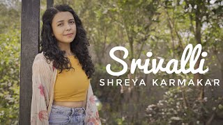 Srivalli  Female Version  Shreya Karmakar  Pushpa  Allu Arjun  Javed Ali WhiteWine Studios ​ [upl. by Klotz146]