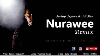 Nurawee Remix  Sandeep Jayalath ft DJ Shaa [upl. by Aneleiram]