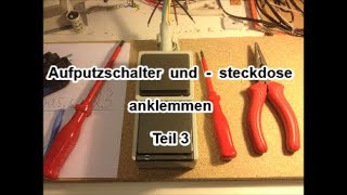 Lichtschalter und  steckdose anklemmen Teil 3  Aufputz  Lichtschalter und Steckdose anschließen [upl. by Norrag]