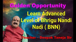 Golden Opportunity to Learn Advanced Level of Bhrigu Nandi Nadi Teacher Astro Guru Deepak Taneja [upl. by Kristoffer337]