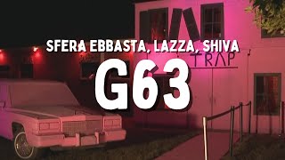 Sfera Ebbasta Lazza Shiva  G63 TestoLyrics [upl. by Rehttam]