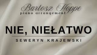 Seweryn Krajewski  Nie niełatwo fragment piano arrangement [upl. by Arnaud]