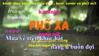 Phố Xa karaoke tone nữ [upl. by Ardnuhsed]