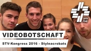 STV Kongress 2016  Videobotschaft Styleacrobats [upl. by Haze921]