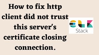 How to fix http client did not trust this servers certificate closing connection [upl. by Pliske916]