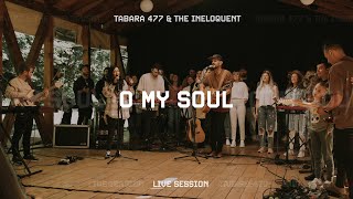 O My Soul live  477 amp The Ineloquent [upl. by Roht]