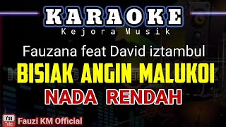 BISIAK ANGIN MALUKOI  David Iztambul feat Fauzana KaraokeLirik lagu minang terbaru 2021 [upl. by Aiuqet]