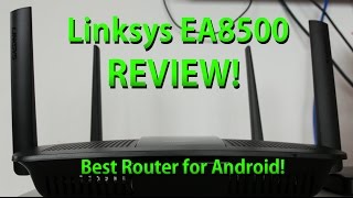 Linksys EA8500AC2600 Review  Best Router for Android [upl. by Lacy745]