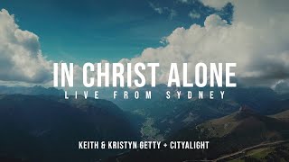 In Christ Alone  Keith amp Kristyn Getty CityAlight Official Lyric Video [upl. by Anovad]