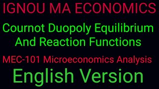 Reaction Functions And Cournot Duopoly Equilibrium Numerical Problem SolutionMEC001101IGNOU [upl. by Nile574]