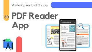 Creating PDF Reader App  Mastering Android Course 39 [upl. by Osy]