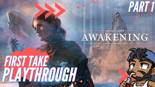 Unknown 9 Awakening First Take Playthrough Pt1 PC 4K 60FPS [upl. by Gaves]